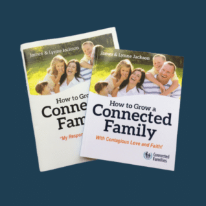 How to Grow a Connected Family - Book & Workbook Bundle