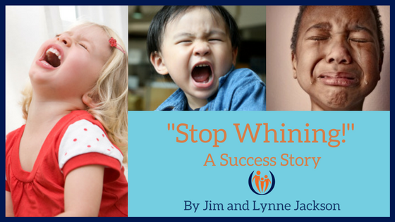 “Stop Whining!” – A Success Story!