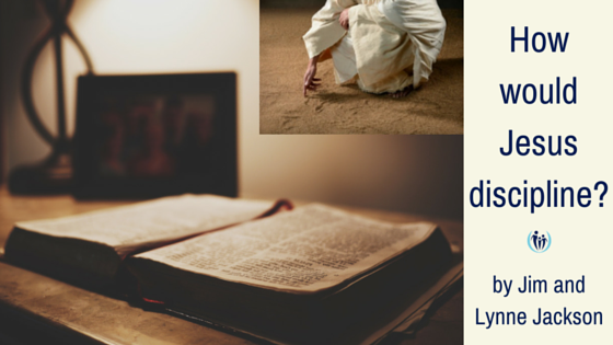 How Would Jesus Discipline?