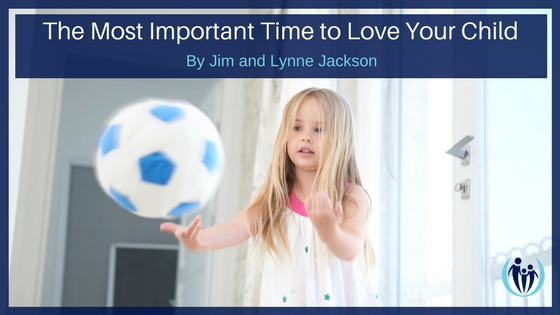 Most Important Time to Love Your Child