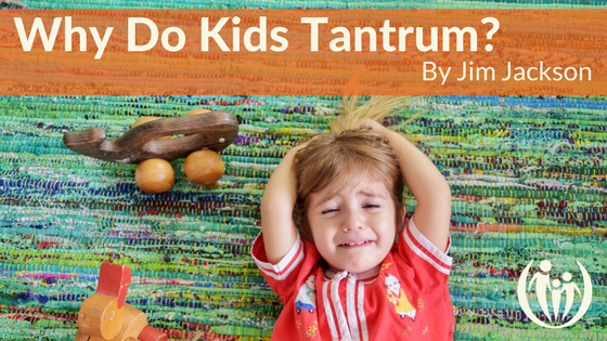 Why Do Kids Tantrum