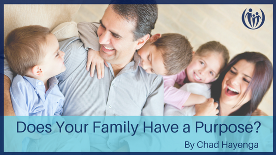 Does Your Family Have a Purpose