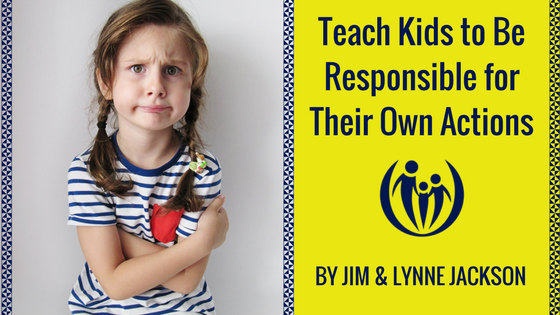 Teach Kids to Be Responsible for Their Own Actions | Connected Families