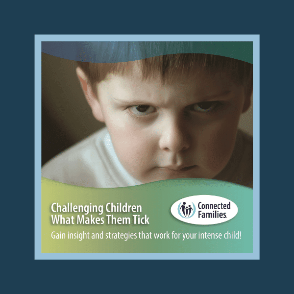 Challenging Children: What Makes Them Tick (downloadable video & audio)