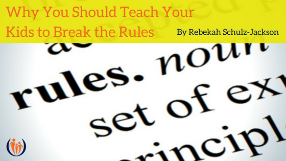 Teach Kids to Break the Rules