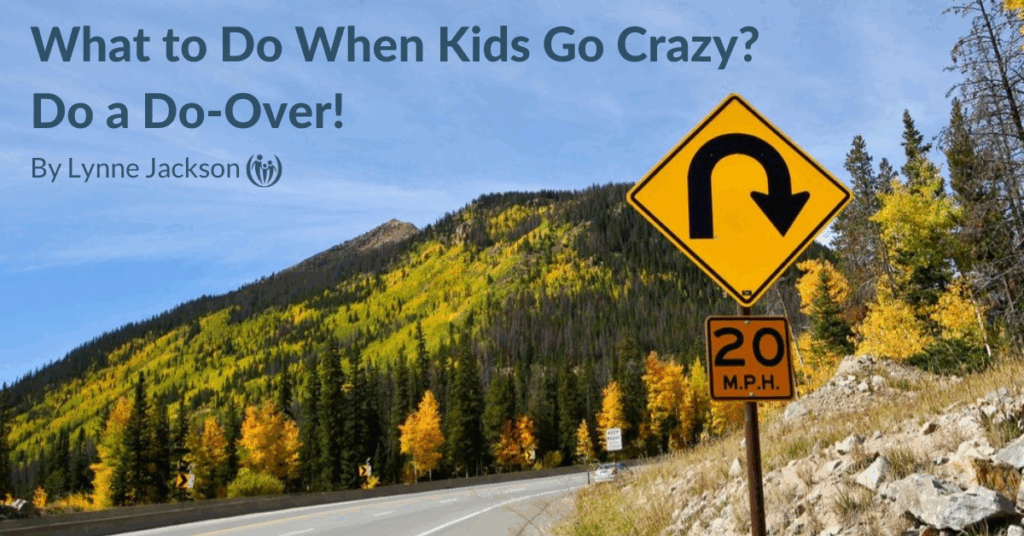 What to Do When Kids Go Crazy? Do a Do-Over! 1 2025 Do over go crazy u turn