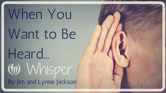 When You Want to Be Heard... Whisper