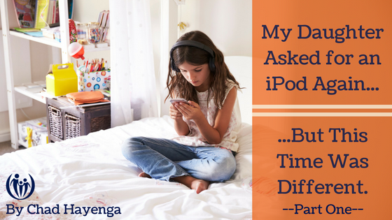 My Daughter Asked for an iPod Again… But This Time Was Different.
