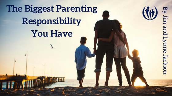 The Biggest Parenting Responsibility You Have