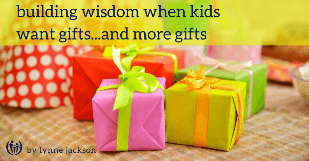 Building Wisdom When Kids Want Gifts...and More Gifts 5 Wisdom Christmas Gifts 1 1 1