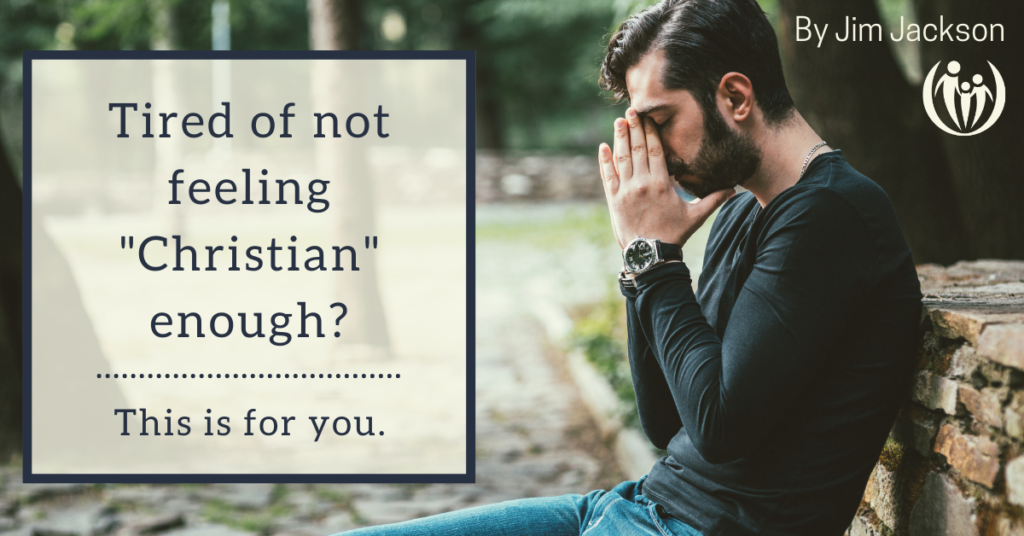 Tired of Not Feeling Christian Enough 1