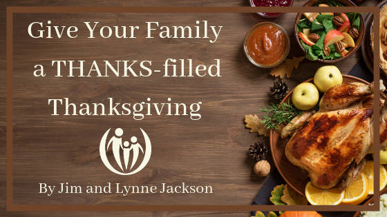 Give Your Family a THANKS-filled Thanksgiving