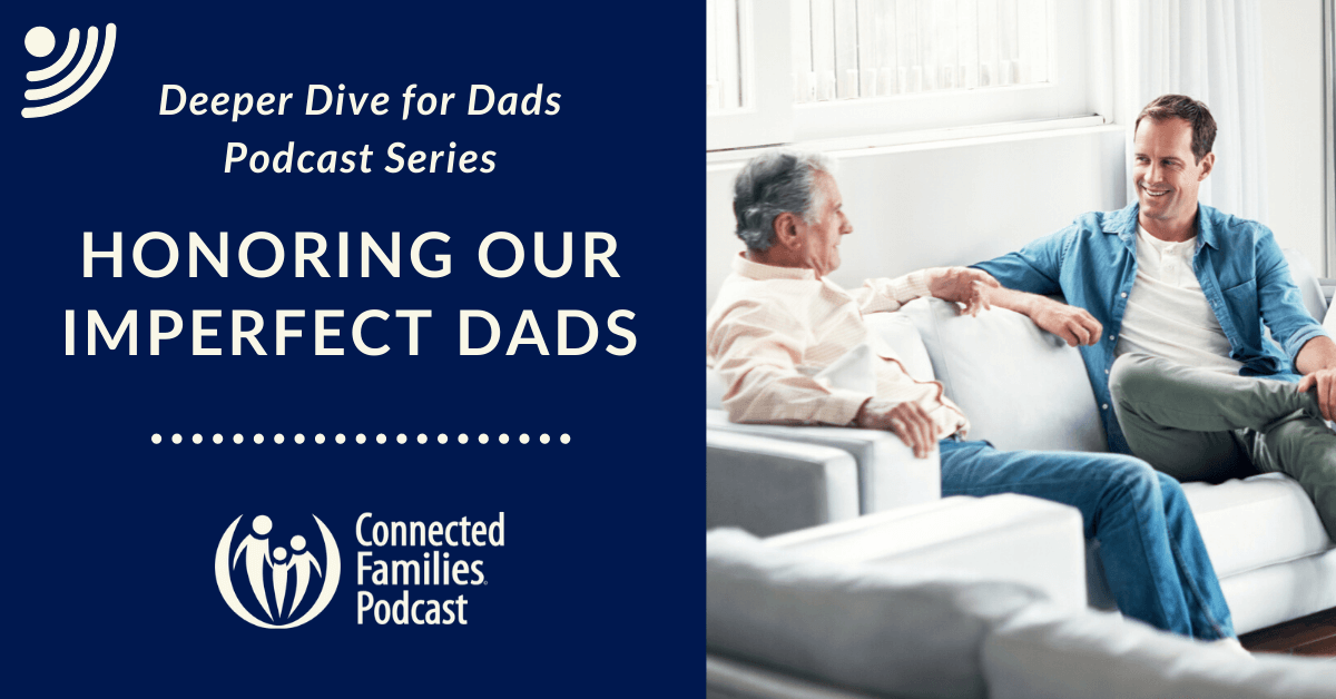 18 DAD podcast honoring imperfect dads 2 1