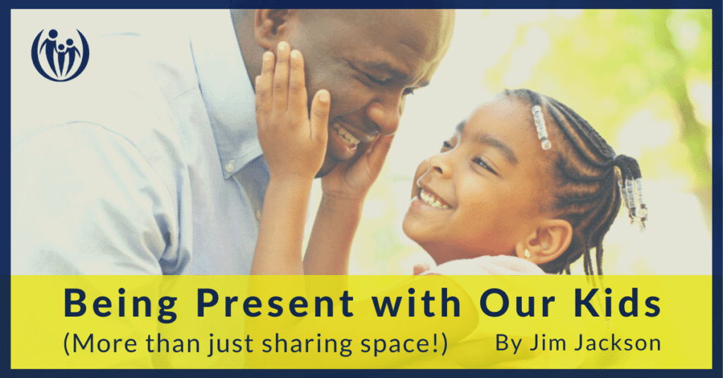 Are You Present with Your Kids 1