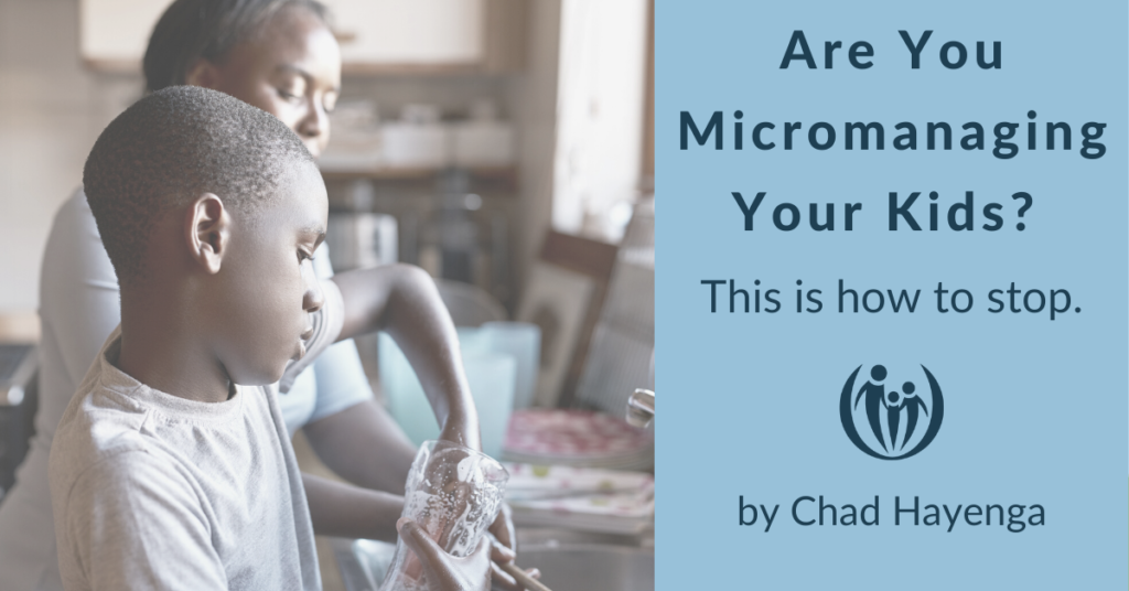 Micromanaging your kids