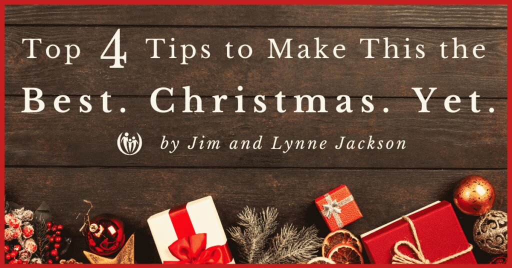 Top 4 Tips to Make This the Best Christmas Yet 1 best christmas yet