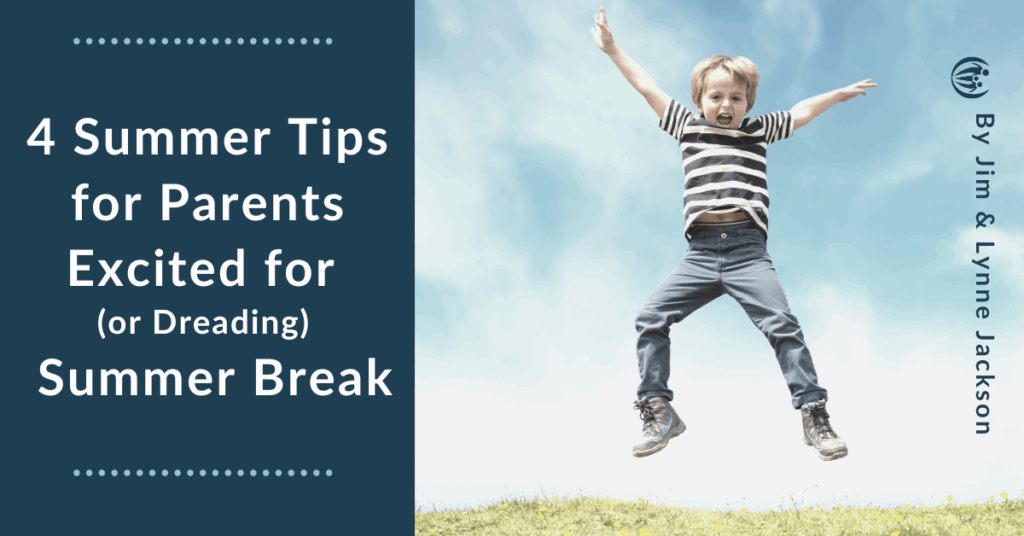 4 Summer Tips for Parents Excited for (or Dreading) Summer Break 11 summer tips for parents