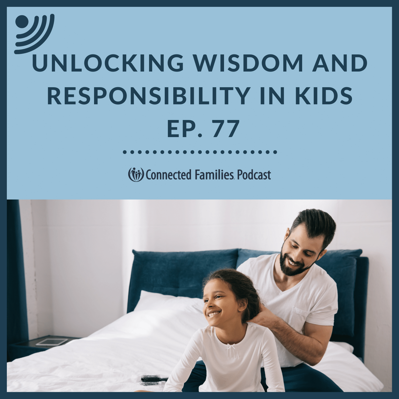 The Key to Unlocking Wisdom and Responsibility in Kids