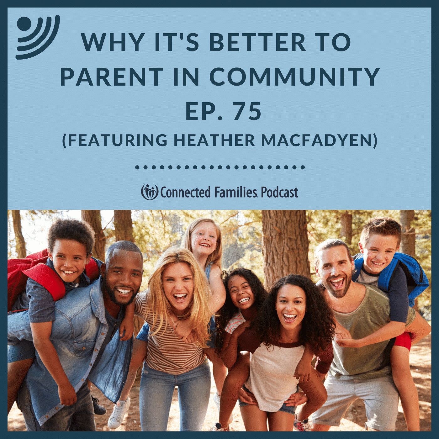 Why It’s Better to Parent in Community | Ep. 75
