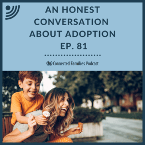 An Honest Conversation About Adoption