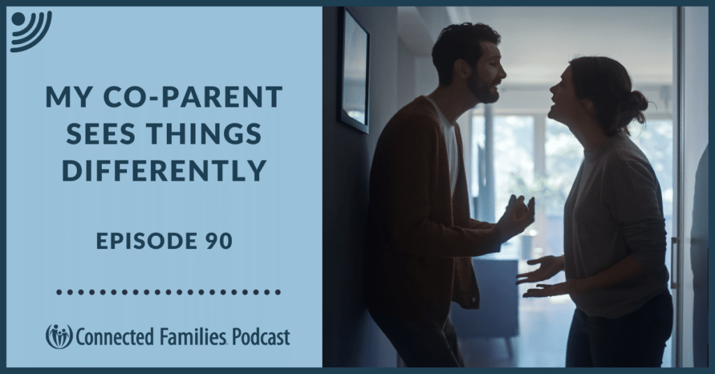 co-parent sees things differently