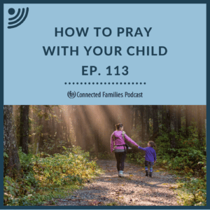 How To Pray With Your Child