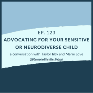 Advocating for Your Sensitive or Neurodiverse Child