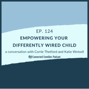 Empowering Your Differently Wired Child