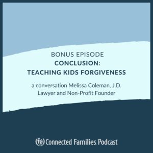 [BONUS] Conclusion: Teaching Kids Forgiveness is Essential
