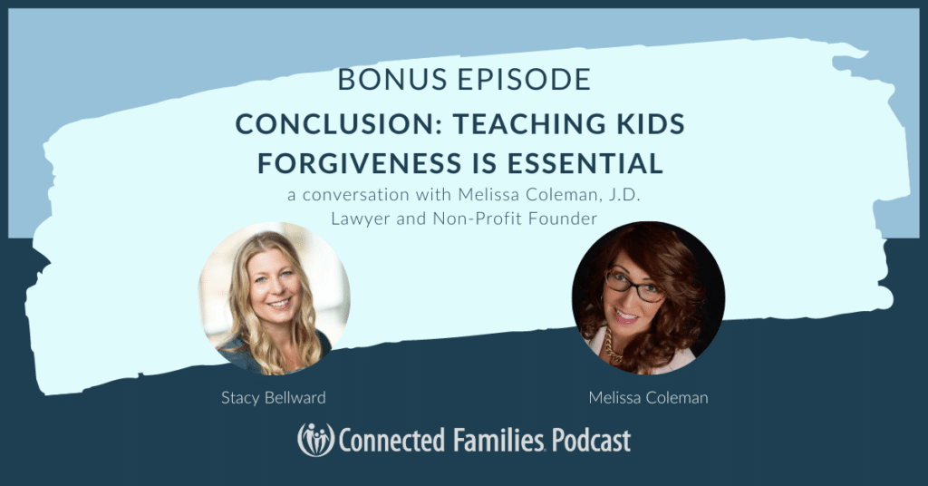 BONUS Teaching Kids Forgiveness Ep. 141