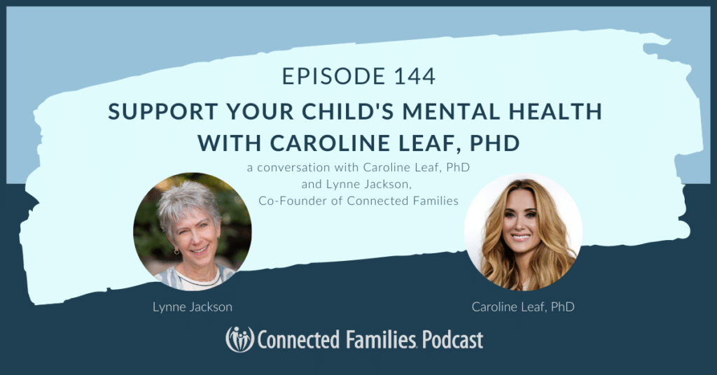 Child's Mental Health with Caroline Leaf