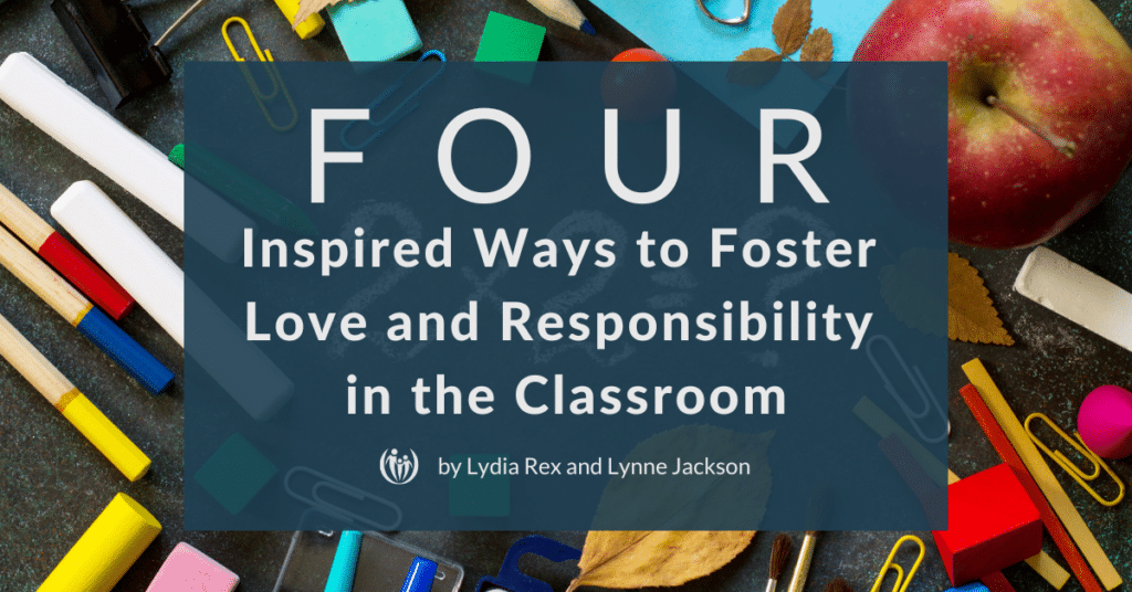 love in the classroom
responsibility in the classroom