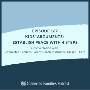 Kids’ Arguments: Establish Peace with 4 Steps
