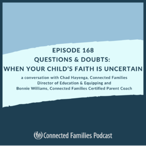 Questions & Doubts: When Your Child’s Faith Is Uncertain