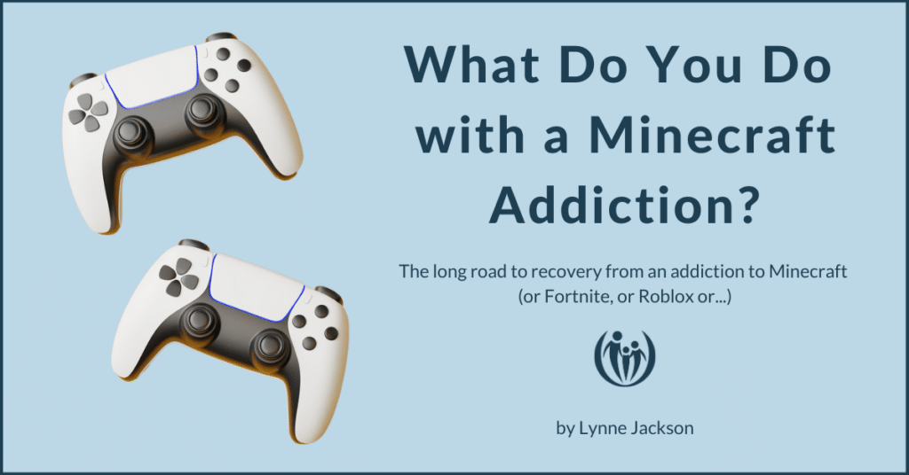 minecraft addiction
