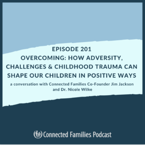 cover of episode Overcoming: How Adversity, Challenges & Childhood Trauma Can Shape Our Children in Positive Ways