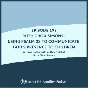 cover of episode Ruth Chou Simons: Using Psalm 23 to Communicate God&#039;s Presence to Children