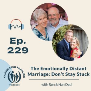 The Emotionally Distant Marriage: Don't Stay Stuck