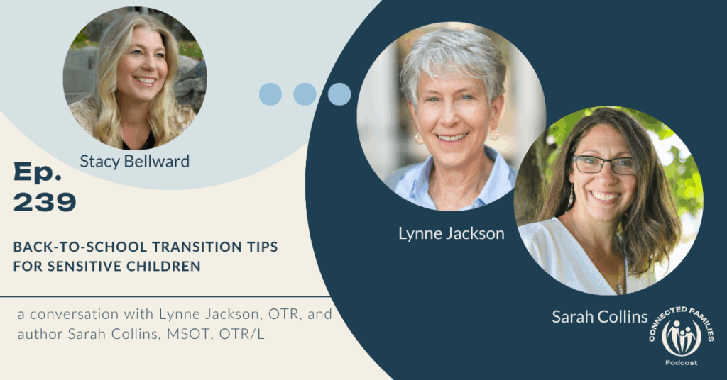 Back-to-School Transition Tips for Sensitive Children | Ep. 239 1 back-to-school transition tips for sensitive children