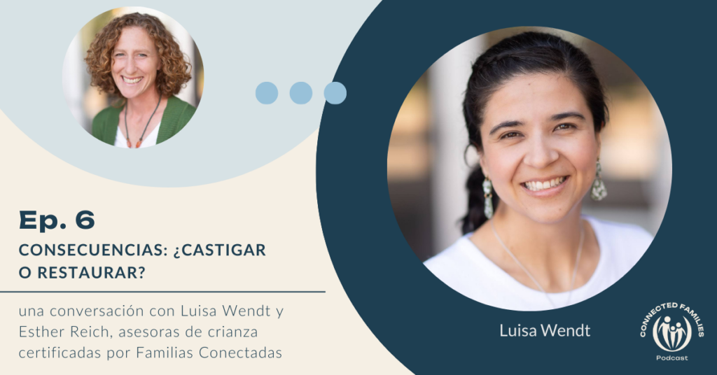 Consecuencias: ¿Castigar o Restaurar? | Ep. 6 1 Ep 6 Esther y Luisa 1