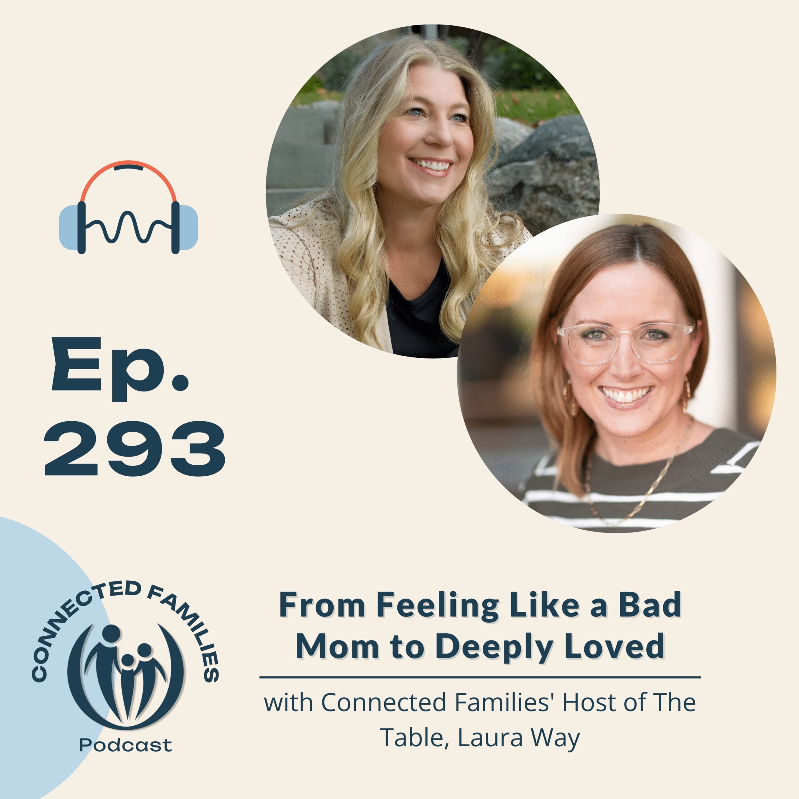 From Feeling Like a Bad Mom to Deeply Loved