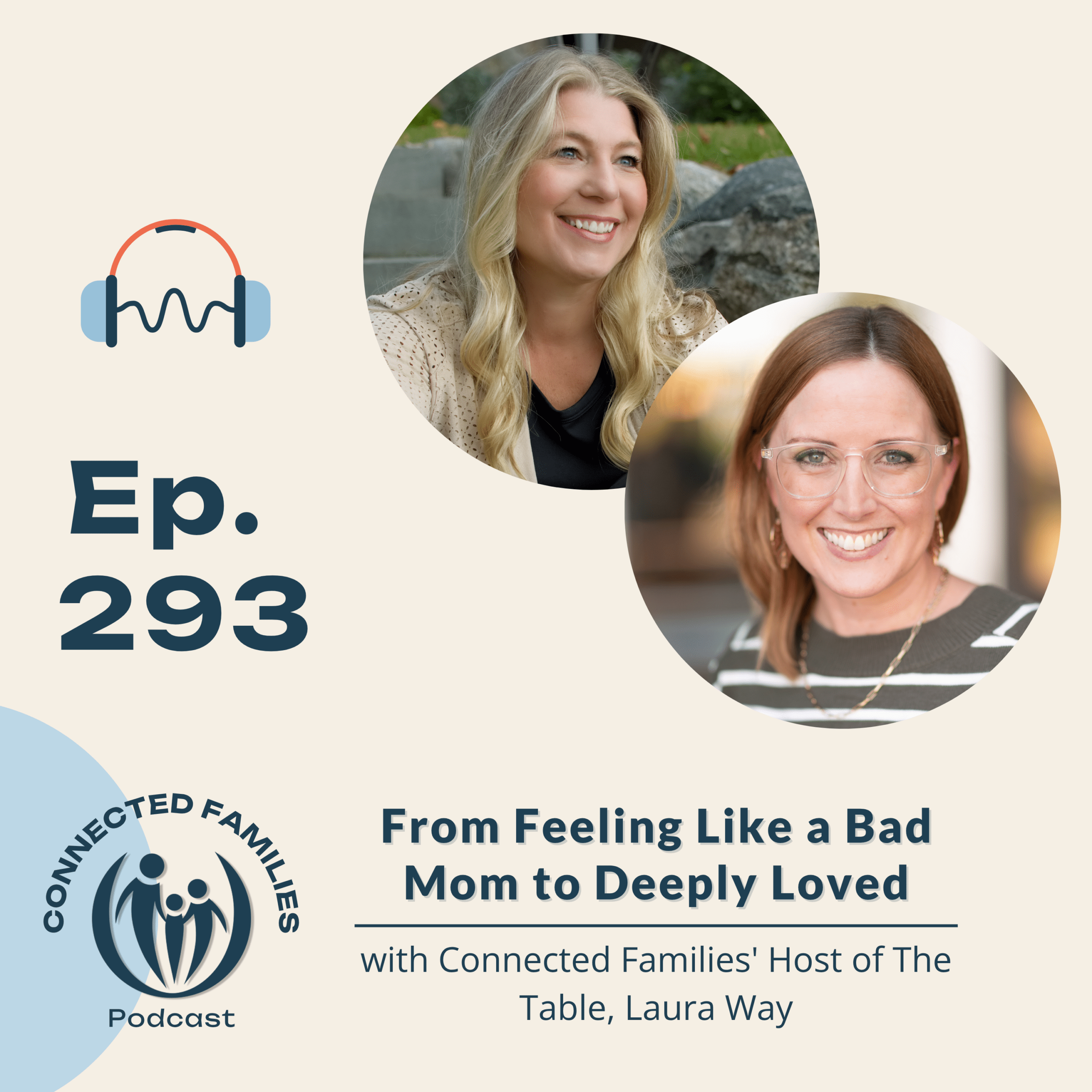 From Feeling Like a Bad Mom to Deeply Loved