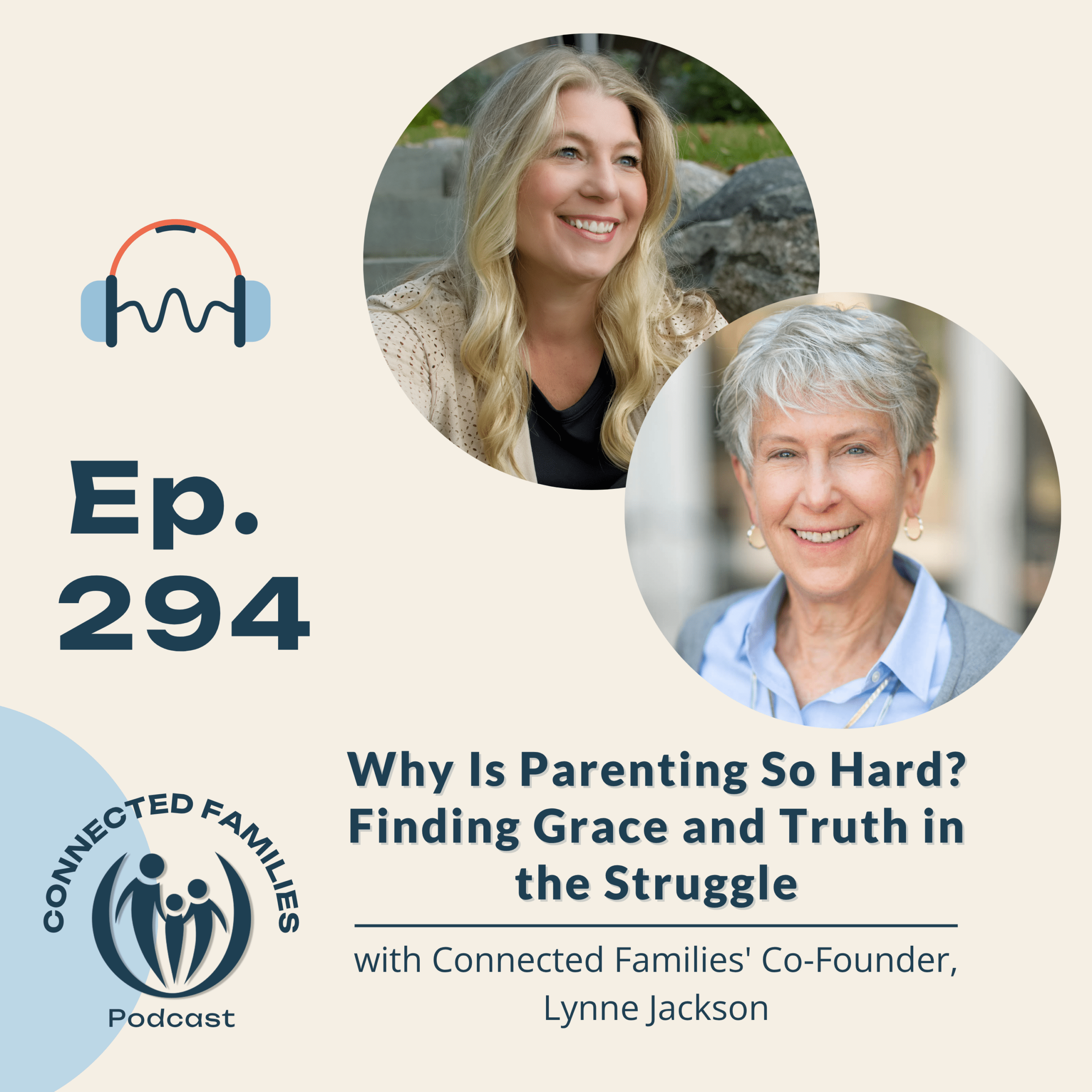 Why Is Parenting So Hard? Finding Grace and Truth in the Struggle
