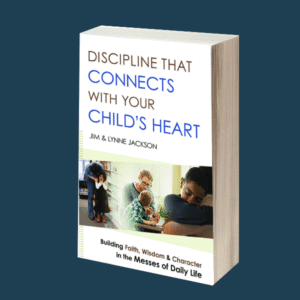 Discipline That Connects With Your Child's Heart - Book
