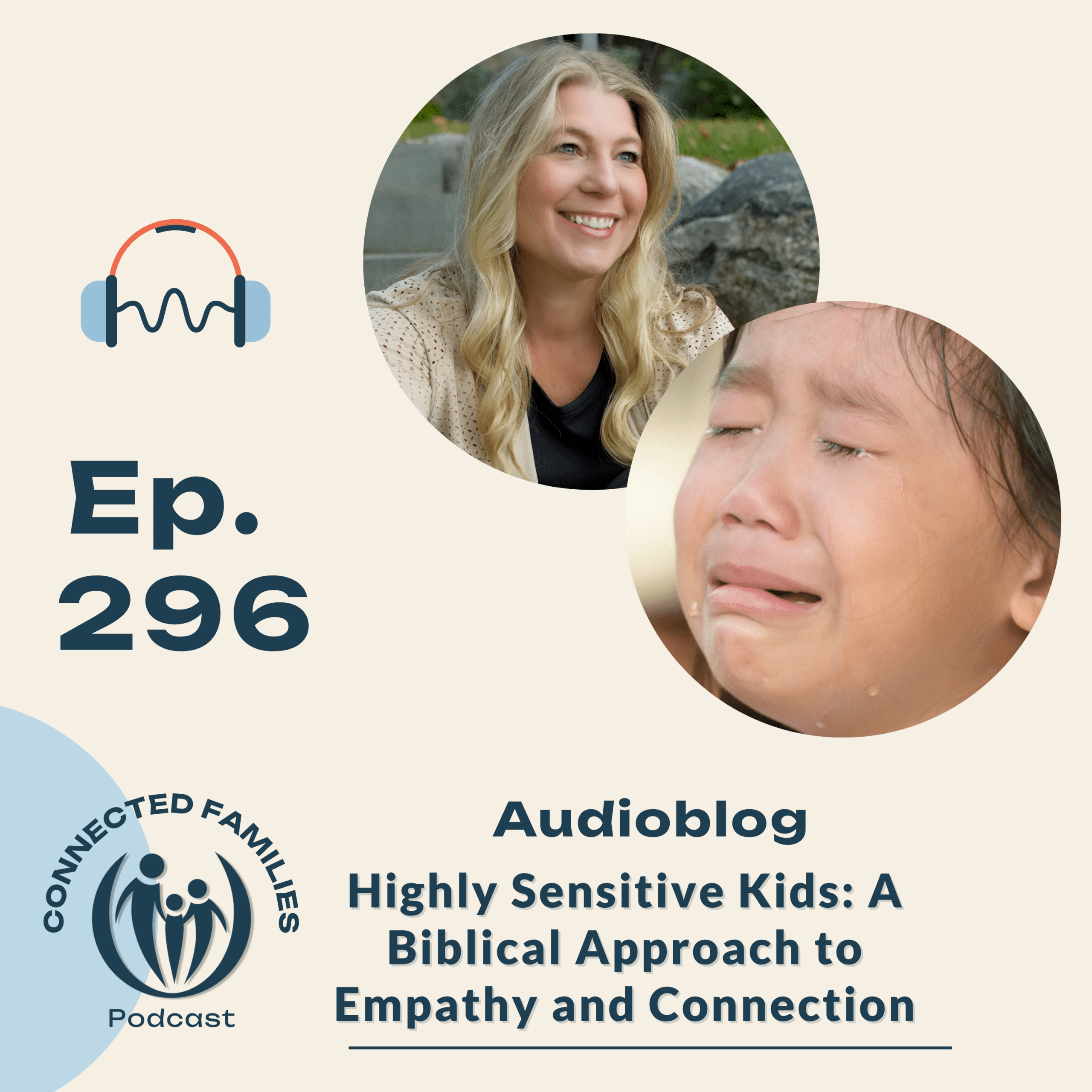 Highly Sensitive Kids: A Biblical Approach to Empathy and Connection