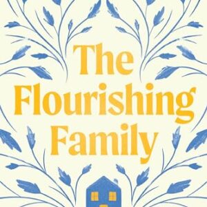 The Flourishing Family: A Jesus-Centered Guide to Parenting with Peace and Purpose