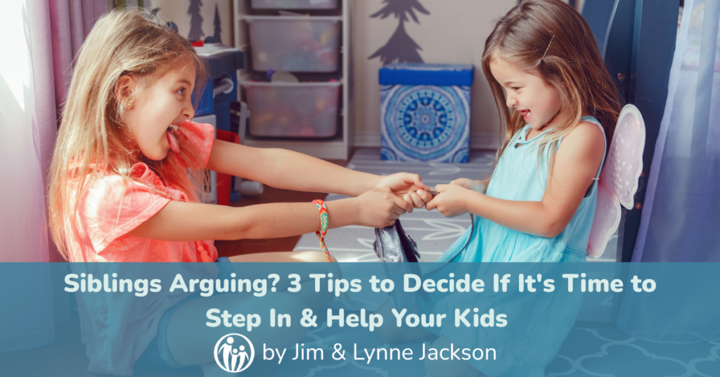 siblings arguing? 3 tips to decide if it's time to step in